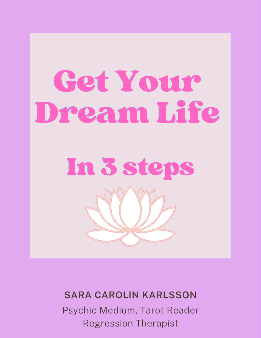 Your Dream Life in 3 Steps – The Ultimate Guide