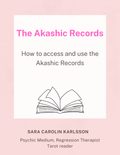The Akashic Records: How to Access and Use Your Soul's Library